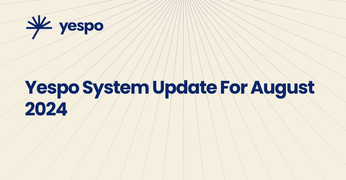 Yespo System Update For August 2024