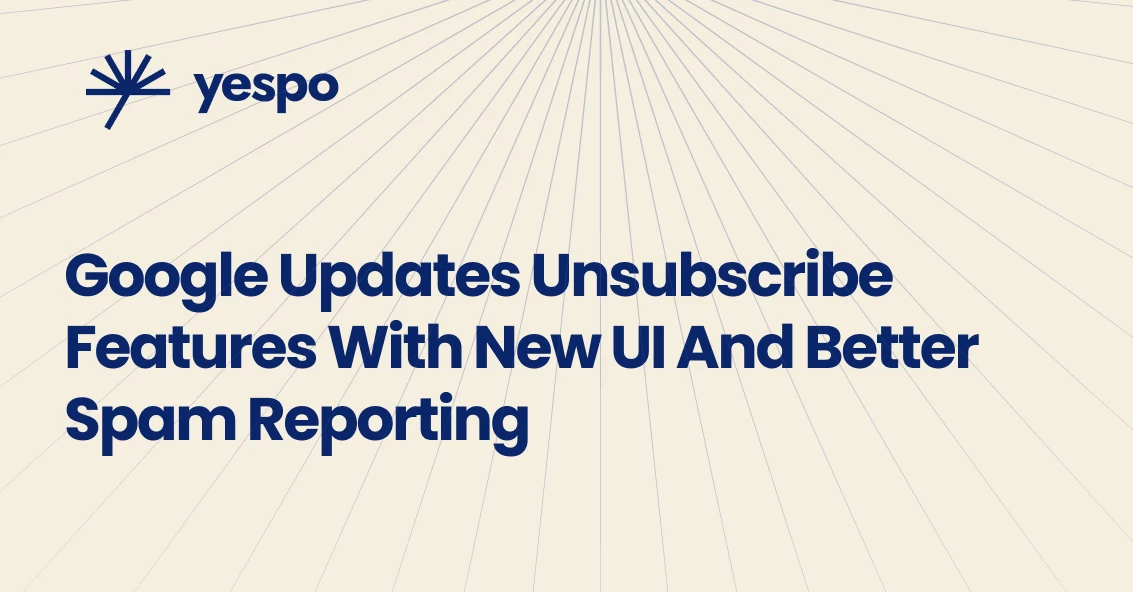 Google introduced a new “Unsubscribe” button